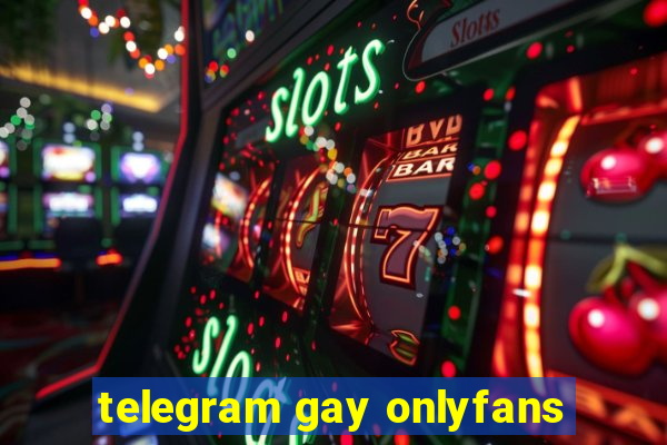 telegram gay onlyfans